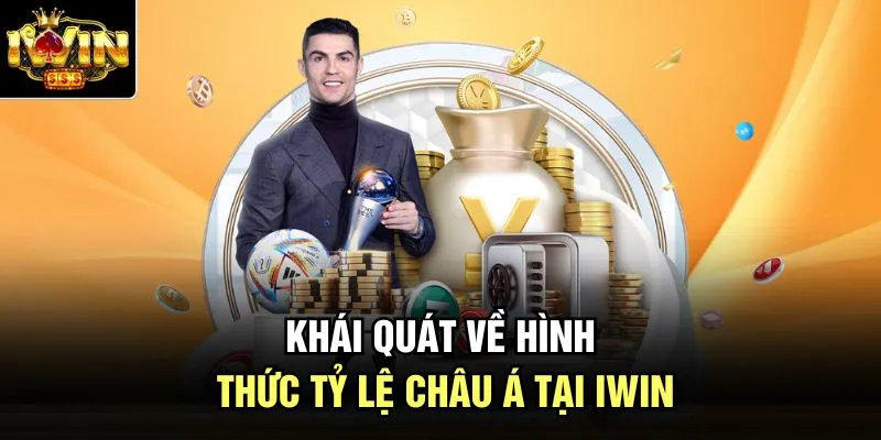 Khái quát về hình thức tỷ lệ châu Á tại Iwin