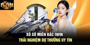 Xổ Số Miền Bắc Iwin – Trải Nghiệm Dự Thưởng Uy Tín